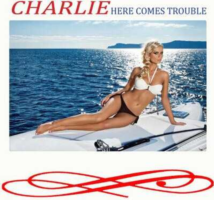 Charlie  Here Comes Trouble  CD