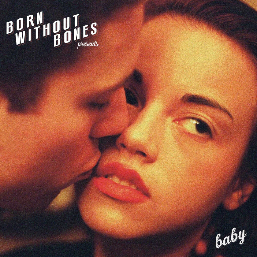 Born Without Bones Baby LP/Vinyl