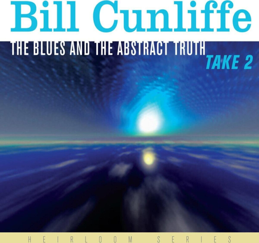 Bill Cunliffe  The Blues And The Abstract Truth, Take 2  CD