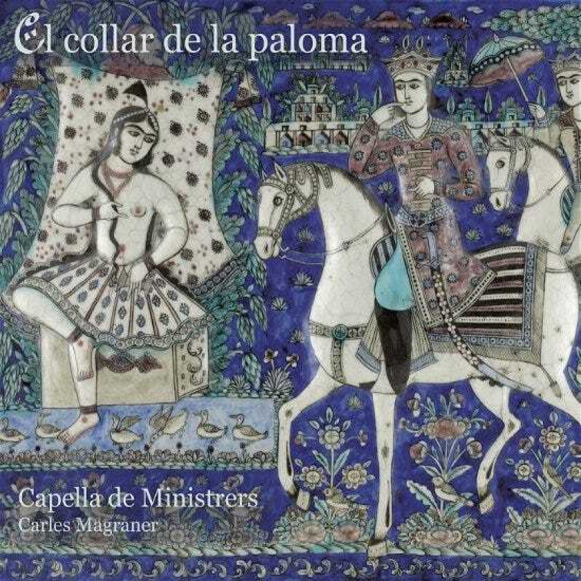 Capella De Ministrers, Carles Magraner  Magraner: El Collar De La Paloma  CD