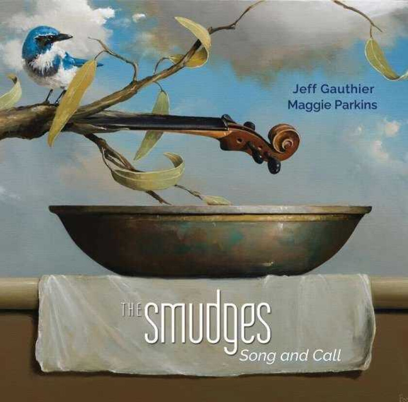 Jeff Gauthier, Maggie Parkins The Smudges Song And Call CD
