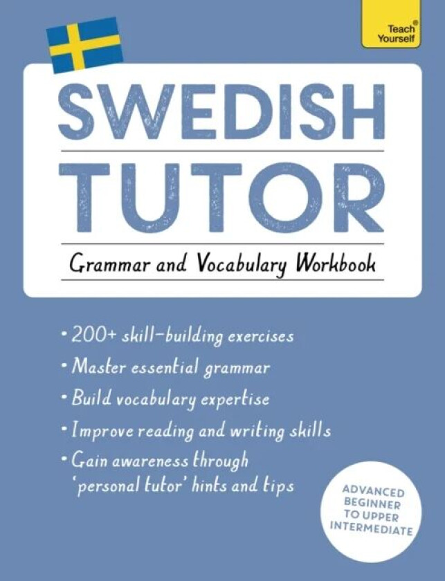 Swedish Tutor: Grammar and Vocabulary Workbook (Learn Swedish with Teach Yourself) av Ylva Olausson