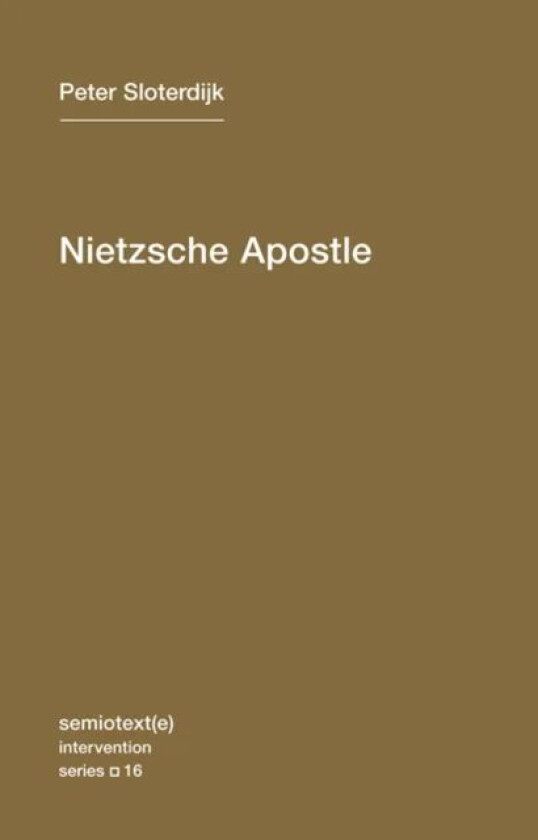 Nietzsche Apostle av Peter (Staatliche Hochschule fuer Gestaltung Karlsruhe) Sloterdijk