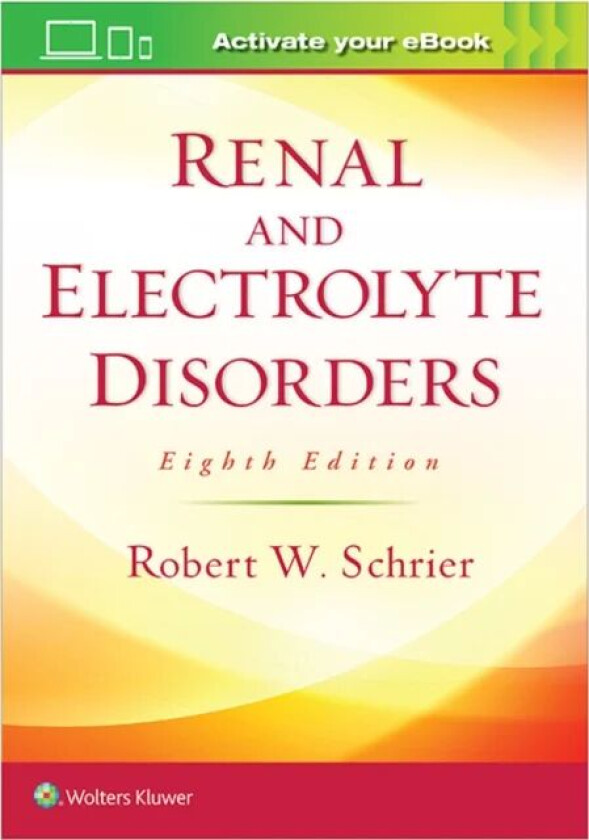 Renal and Electrolyte Disorders av Robert W. Schrier