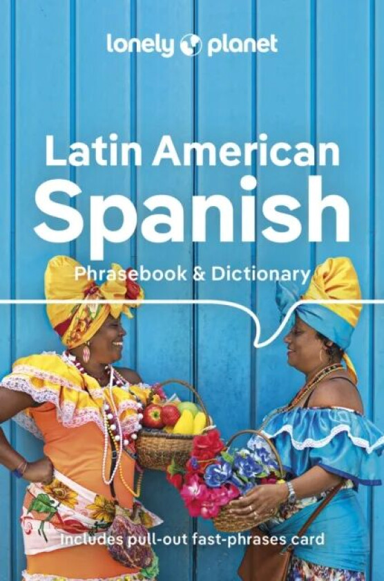 Lonely Planet Latin American Spanish Phrasebook & Dictionary av Lonely Planet