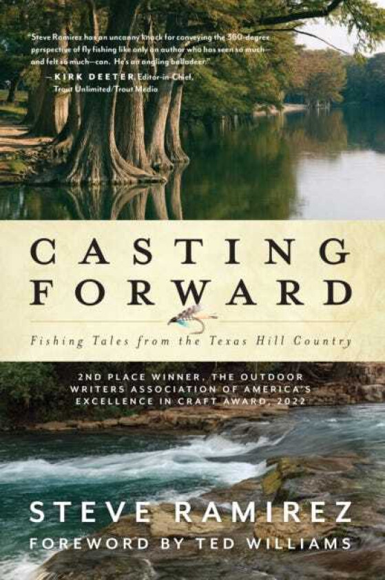 Casting Forward Fishing Tales from the Texas Hill Country