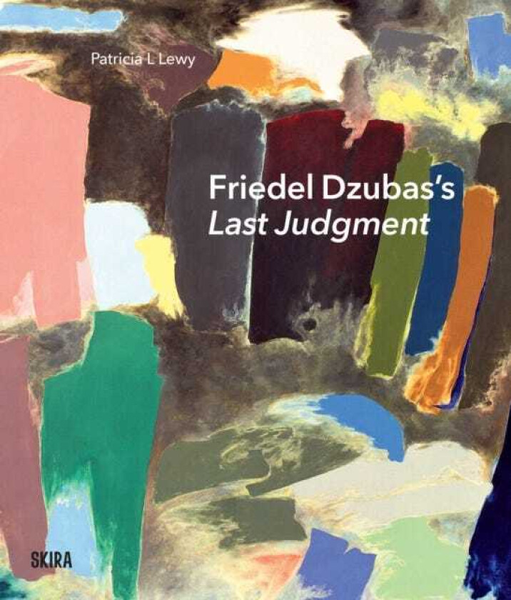 Friedel Dzubas’s Last Judgment A Masterpiece of Modernist Abstraction