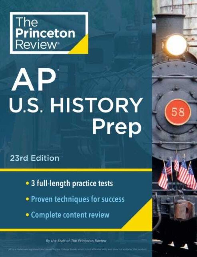 Princeton Review AP U.S. History Prep, 2024 3 Practice Tests + Complete Content Review + Strategies & Techniques