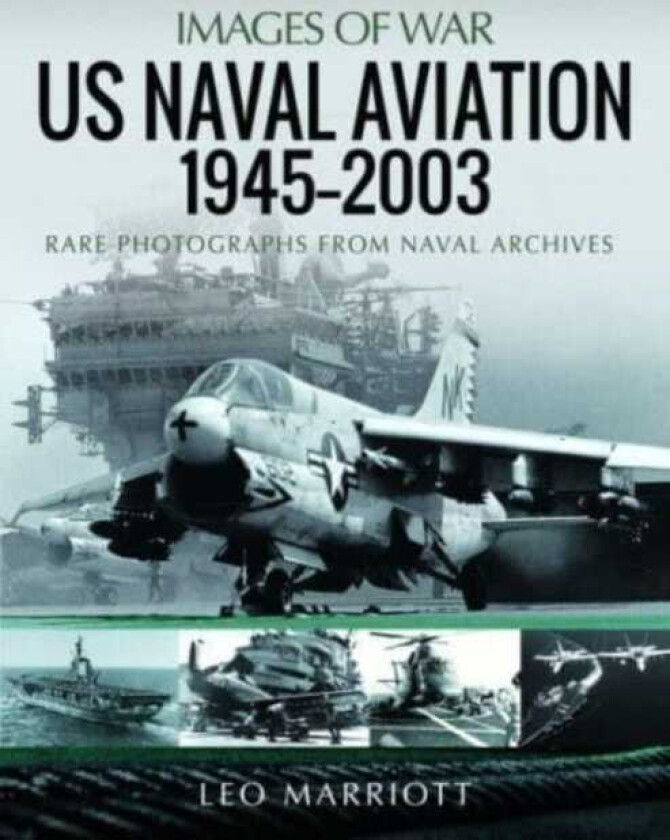 US Naval Aviation, 1945 2003 Rare Photographs from Naval Archives
