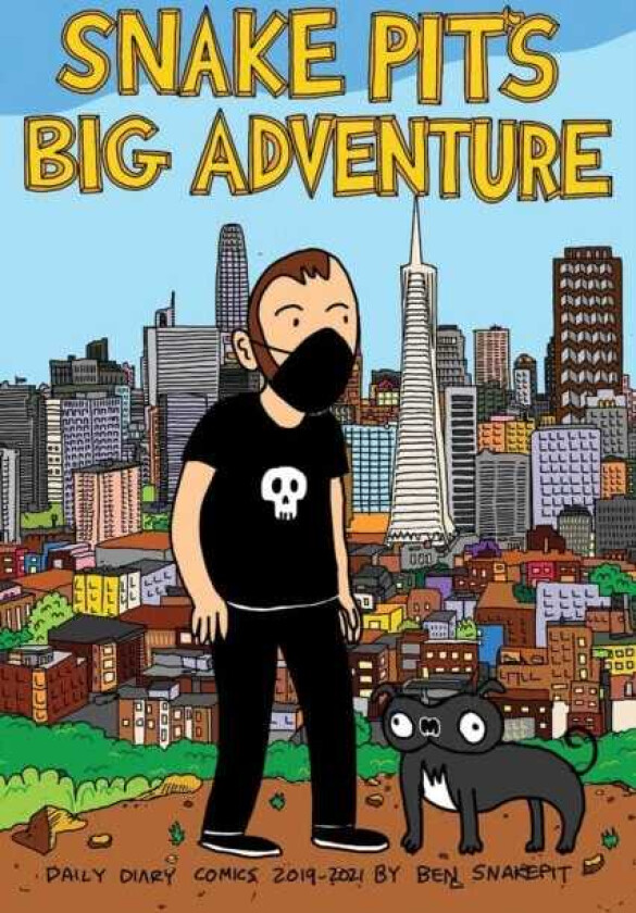 Snake Pit's Big Adventure Daily Comics 20192021 by Ben Snakepit