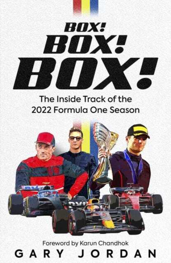 Box! Box! Box! The Inside Track of the 2022 Formula One Season