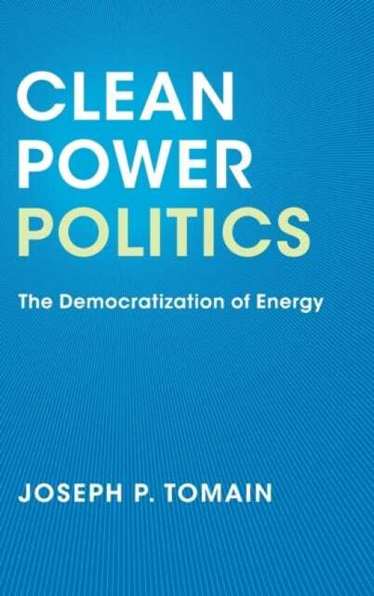 Clean Power Politics  The Democratization of Energy