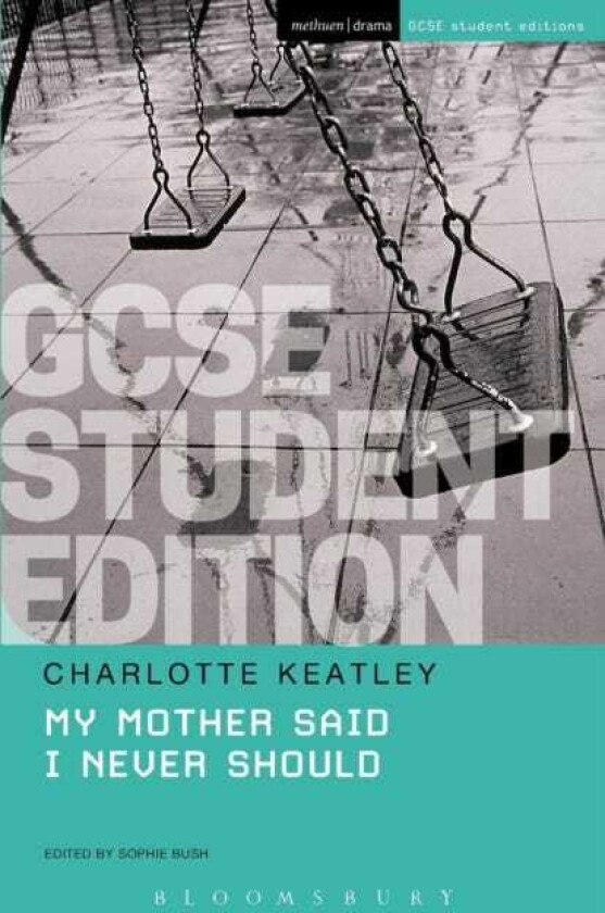 My Mother Said I Never Should GCSE Student Edition
