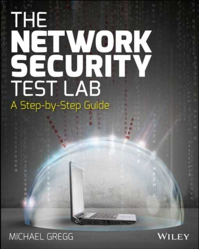 The Network Security Test Lab A StepbyStep Guide