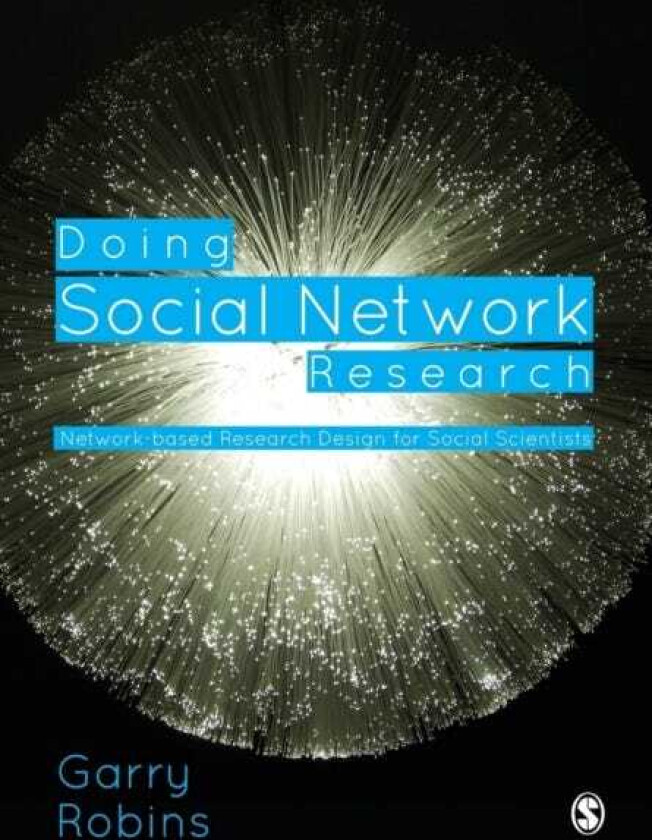 Doing Social Network Research Networkbased Research Design for Social Scientists