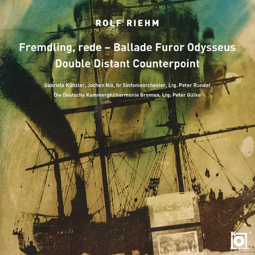 Rolf Riehm, Die Deutsche Kammerphilharmonie Bremen, Peter Gülke, Peter Rundel Riehm: Fremdling, Rede Ballade Furor Odysseus Double Distant Counterpoint CD