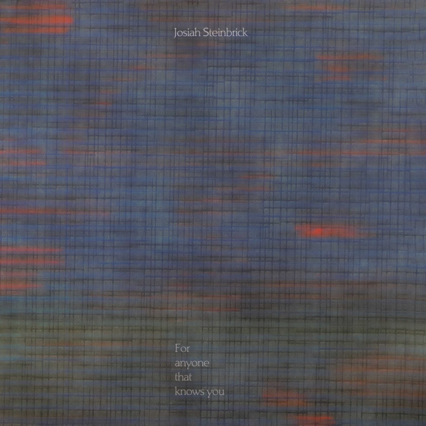 Josiah Steinbrick For Anyone That Knows You LP/Vinyl