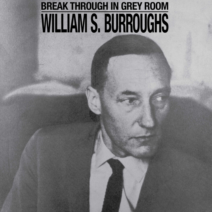 William S. Burroughs  Break Through In Grey Room  CD