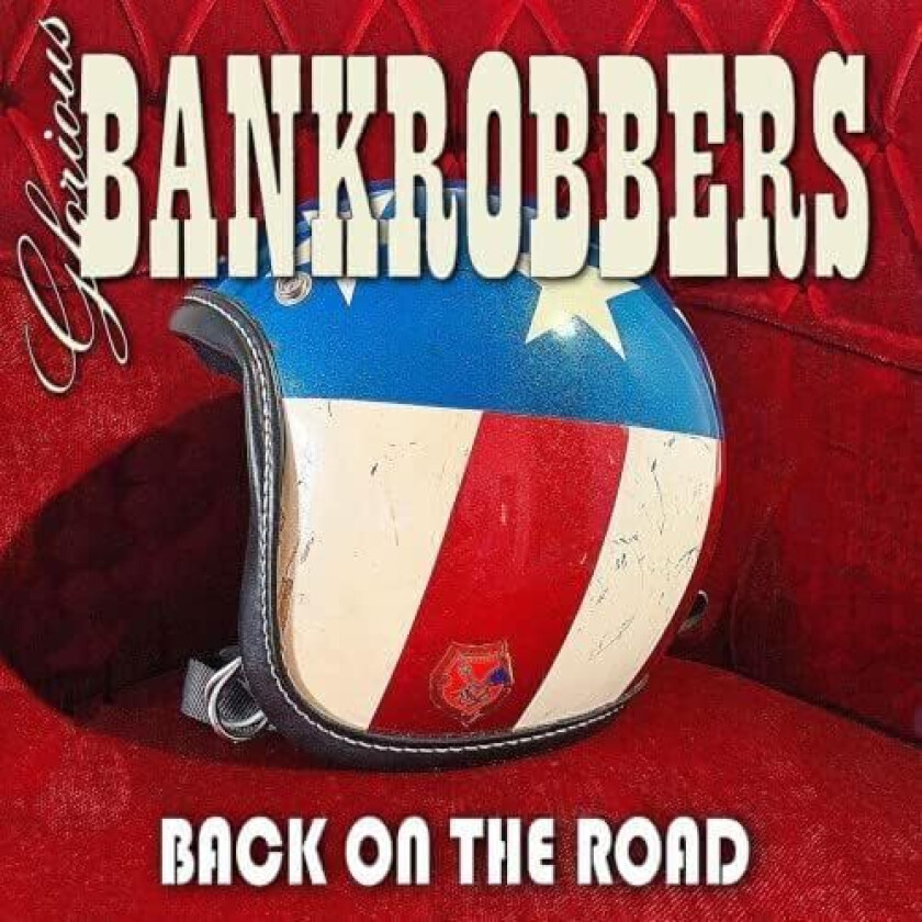Glorious Bankrobbers Back On The Road LP/Vinyl