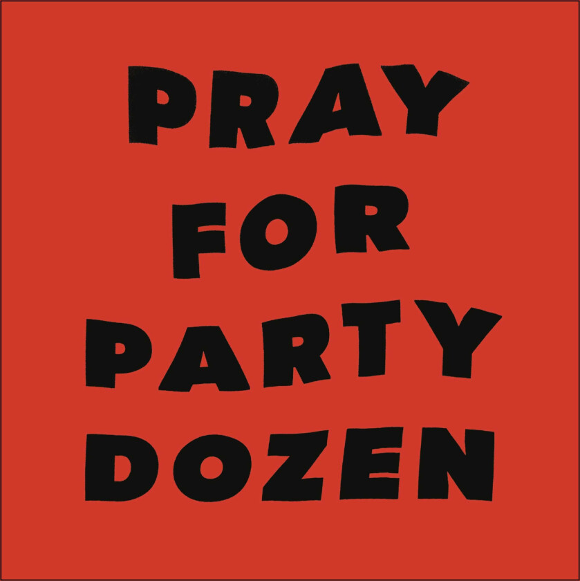 Party Dozen Pray For Party Dozen CD