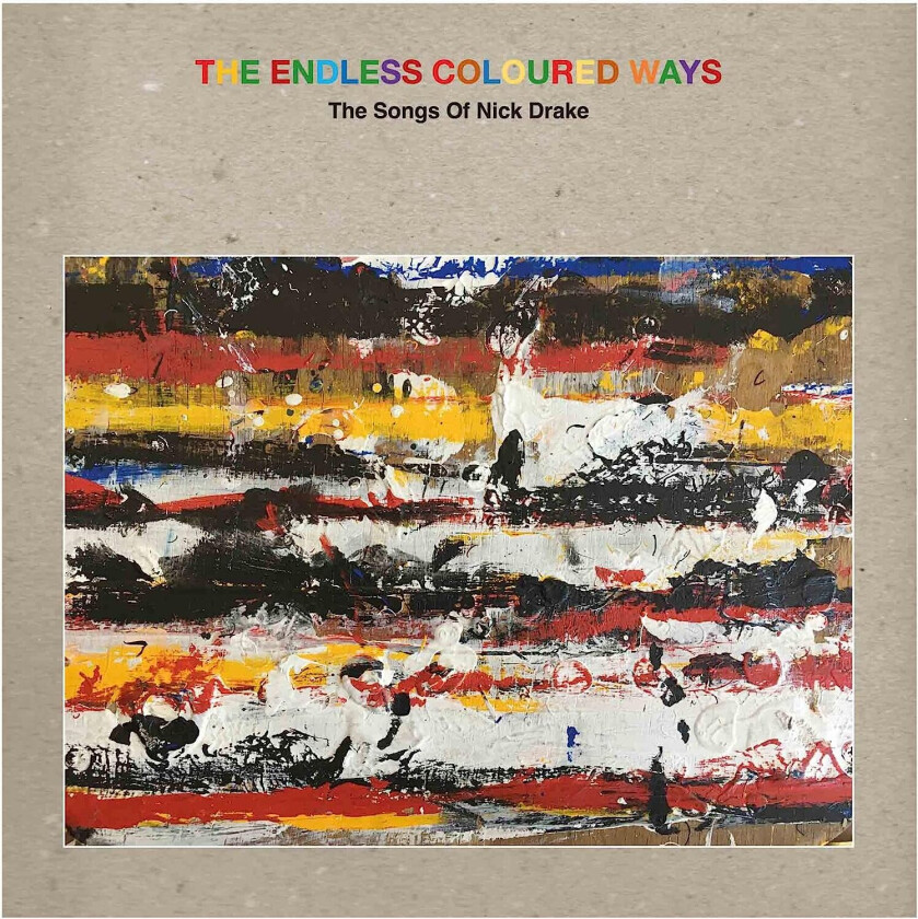 Diverse Artister, Nick Drake Tribute The Endless Coloured Ways: The Songs Of Nick Drake CD
