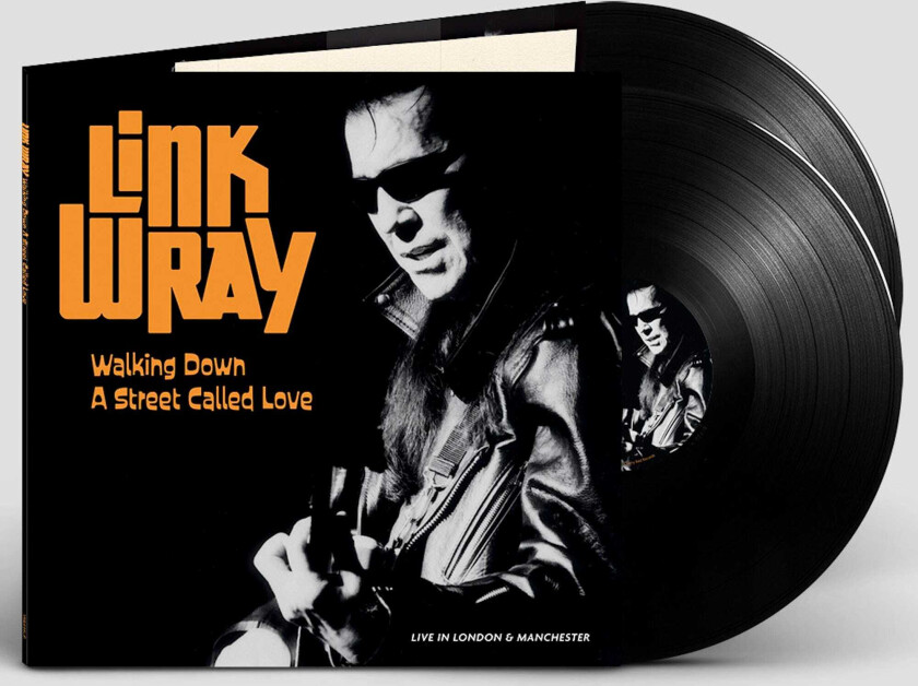 Link Wray Walking Down A Street Called Love (Live In London & Manchester) LP/Vinyl