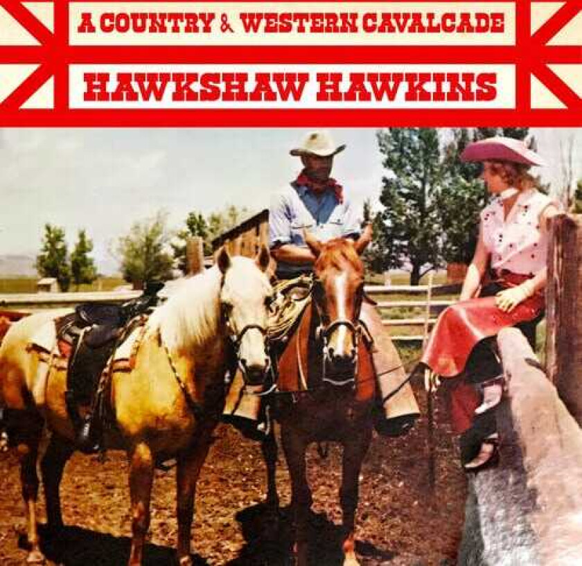 Hawkshaw Hawkins A Country & Western Cavalcade CD