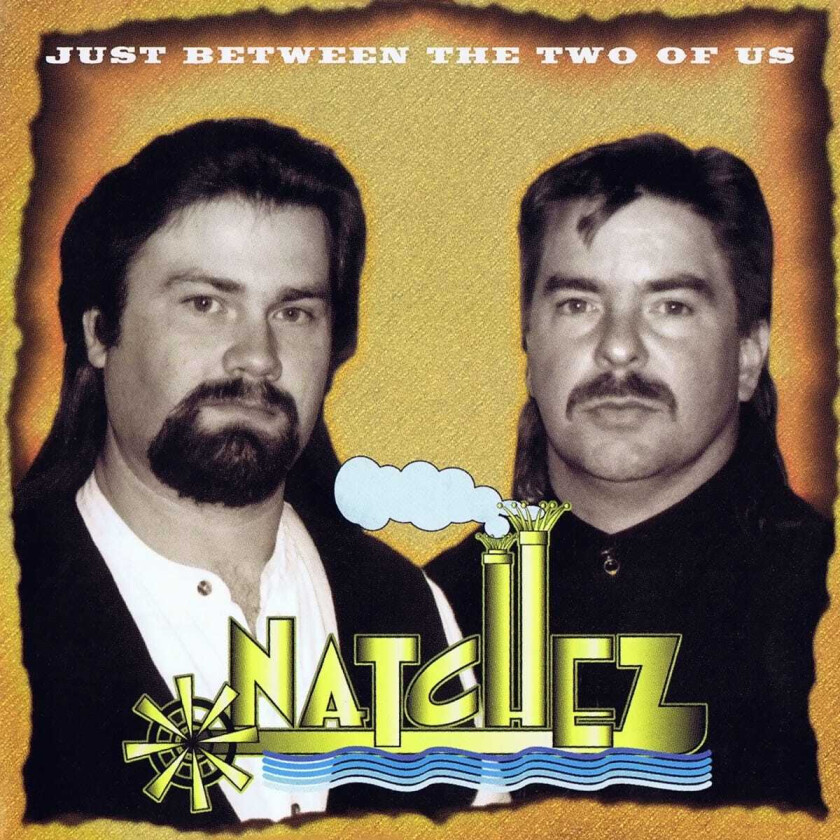 Natchez Just Between The Two Of Us (2023 Remaster) CD