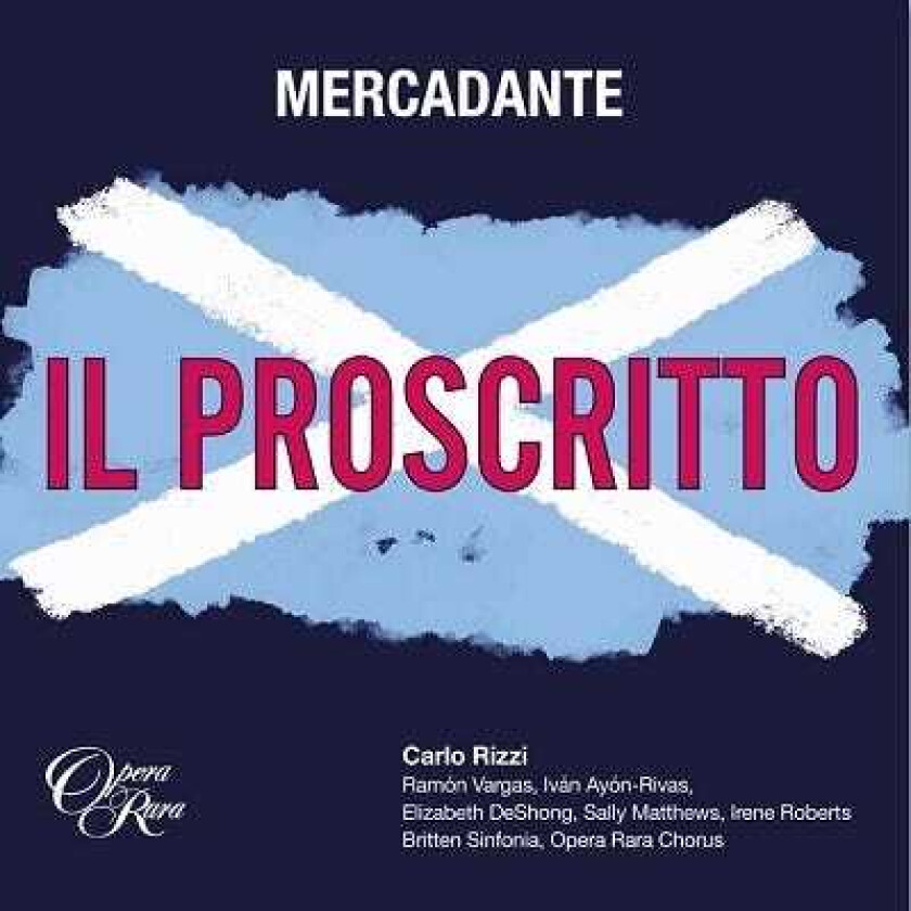 Carlo Rizzi, Britten Sinfonia Orchestra, Saverio Mercadante  Mercadante: Il Proscritto  CD