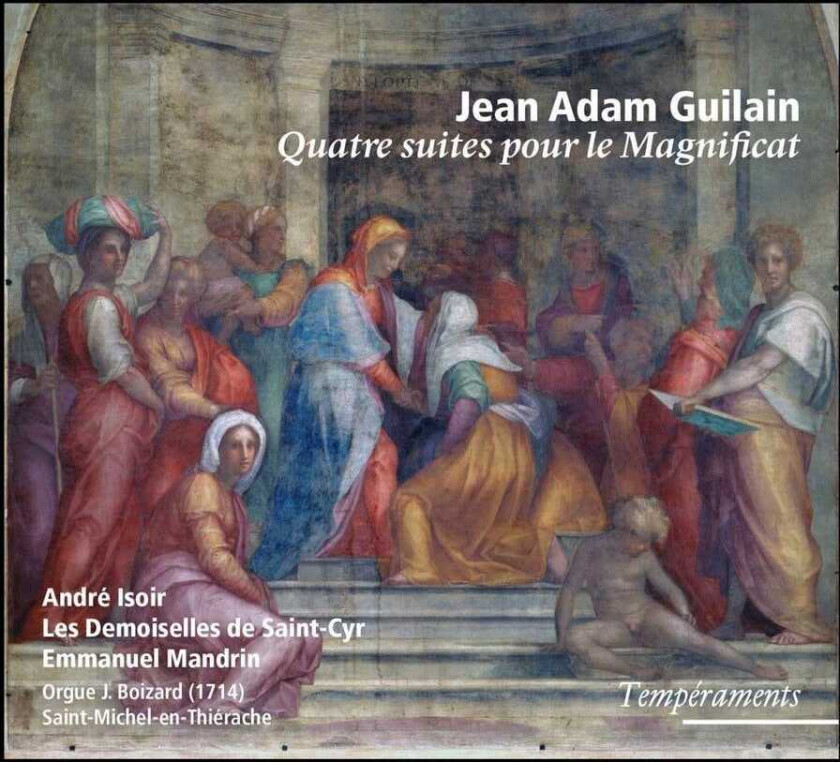 Andre Isoir, Emmanuel Mandrin, JeanAdam Guilain, Les Demoiselles De SaintCyr Choir  Guilain: Quatre Suites Pour Le Magnificat  CD