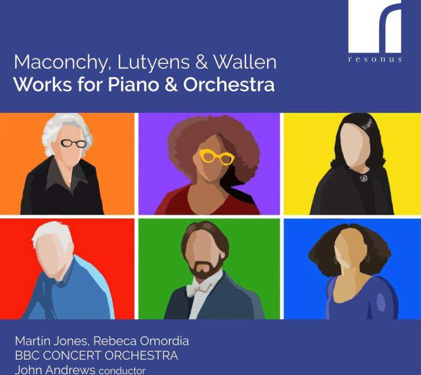 Martin Jones, Rebeca Omordia, BBC Concert Orchestra, John Andrews, Elisabeth Lutyens, Errollyn Wallen  Maconchy, Lutyens & Wallen: Works For Piano & Orchestra  CD