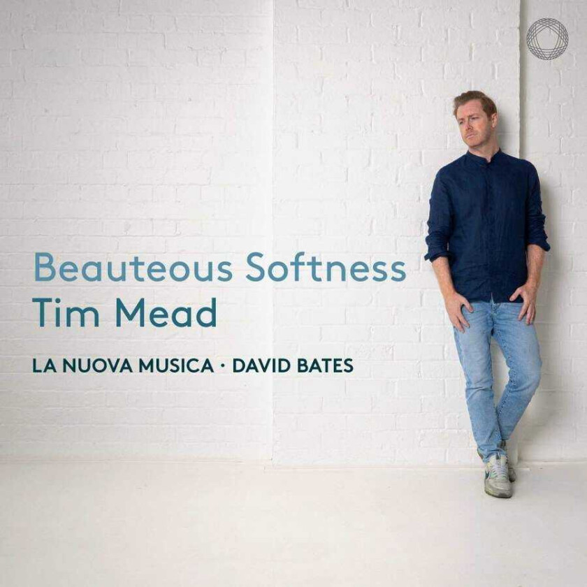 Tim Mead, La Nuova Musica, David Bates  Beauteous Softness  CD