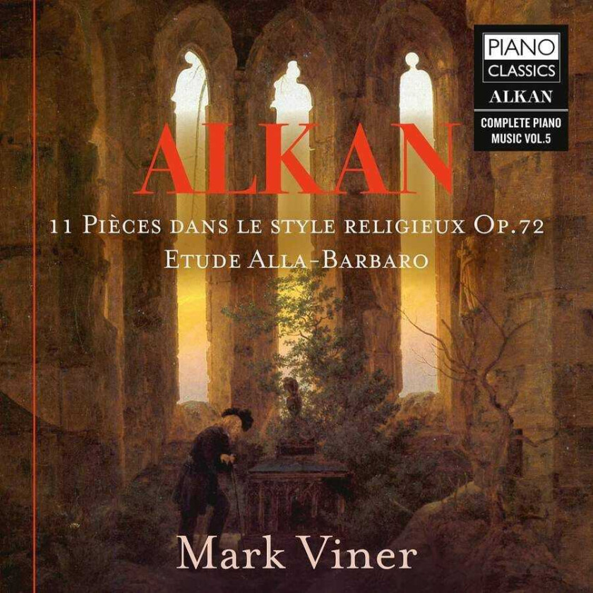 Mark Viner  Alkan: 11 Pieces Dans Le Style Religieux, Op.72; Etude AllaBarbaro, Vol. 5  CD