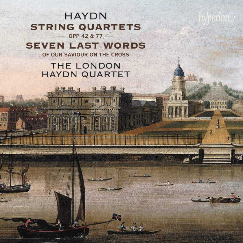 LONDON HAYDN QUARTET Haydn: String Quartets Opp 42, 77 & Seven Last Words CD