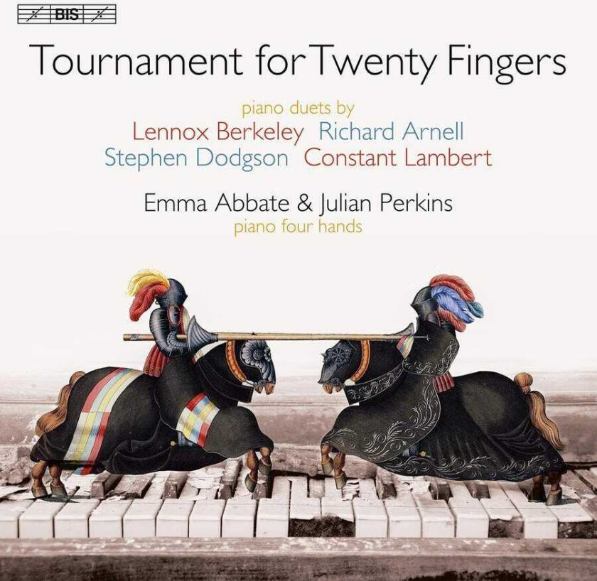 Emma Abbate, Julian Perkins  Arnell, Berkeley, Dodgson & Lambert: Tournament For Twenty Fingers  Piano Duets  CD