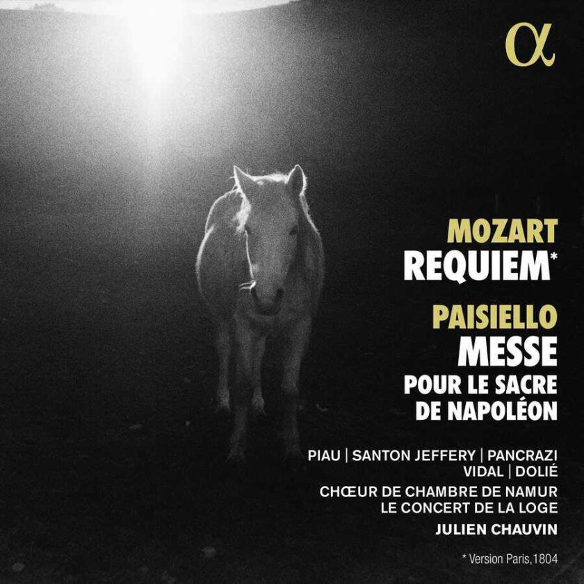 Le Concert De La Loge, Choeur de Chambre de Namur, Sandrine Piau, Julien Chauvin  Mozart: Requiem; Paisiello: Messe Pour Le Sacre De Napoleon  CD