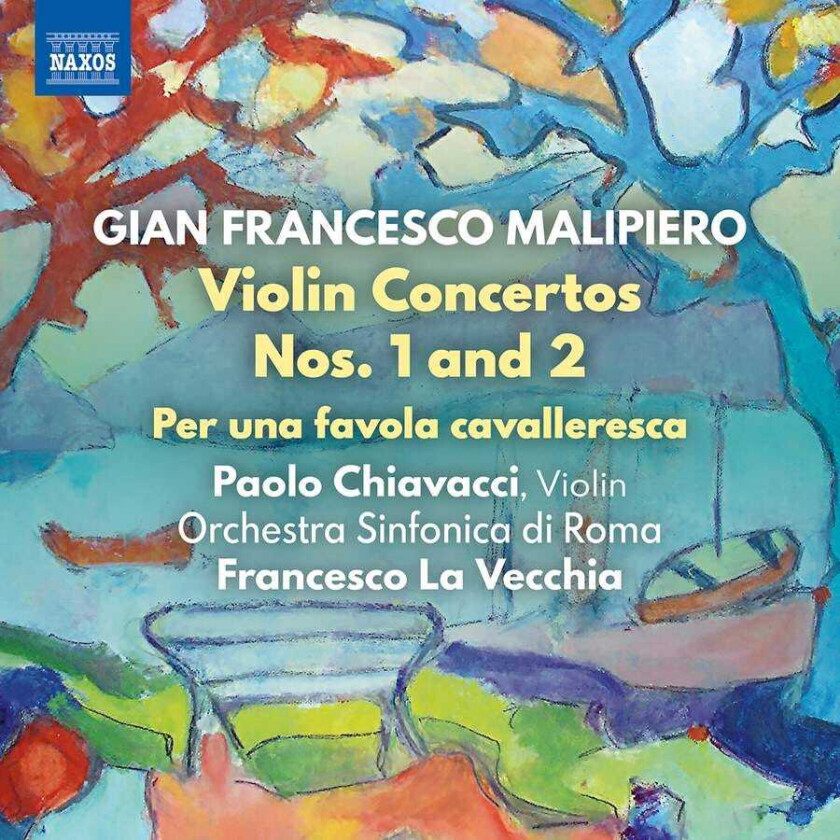 Paolo Chiavacci, Orchestra Sinfonica Di Roma, Francesco La Vecchia, Gian Francesco Malipiero Malipiero: Violin Concertos Nos. 1 & 2; Per Una Favola Cavalleresca CD