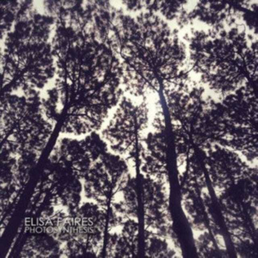 Elisa Faires Photosynthesis LP/Vinyl