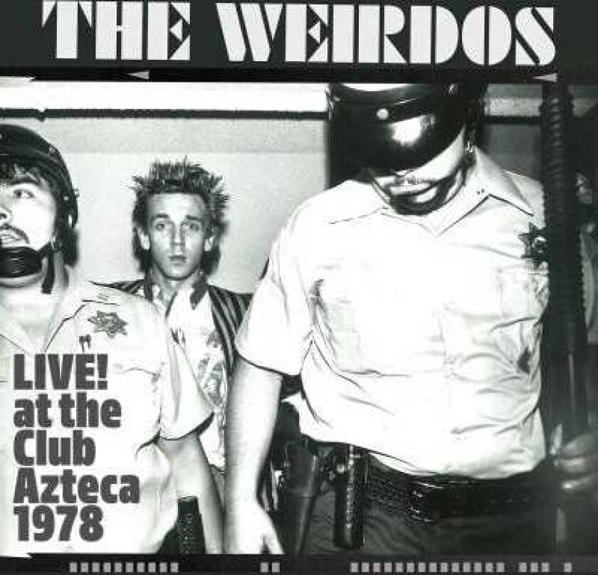 The Weirdos Live! At The Club Azteca 1978 LP/Vinyl