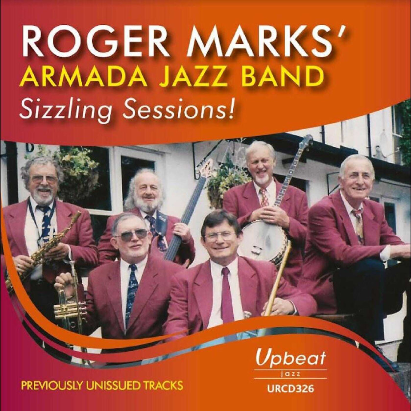 Roger Marks' Armada Jazz Band  Sizzling Sessions!  CD