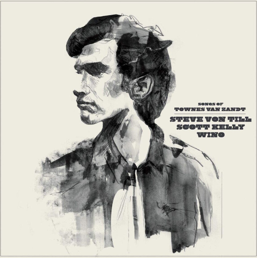 Scott Kelly, Steve Von Till, Wino Songs Of Townes Van Zandt CD