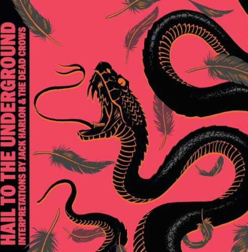 Jack Harlon & The Dead Crows Hail To The Underground LP/Vinyl