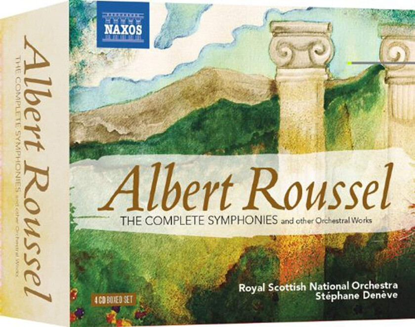 Royal Scottish National Orchestra, Stéphane Denève, Albert Roussel  Albert Roussel  The Complete Symphonies And Orchestral Works  CD