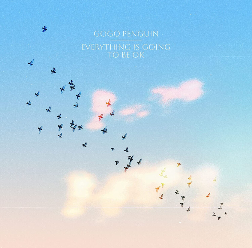 GoGo Penguin Everything Is Going To Be OK LP/Vinyl