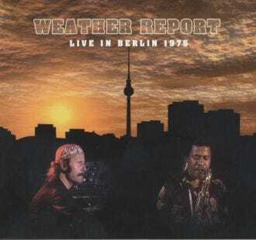 Weather Report Live In Berlin 1975 LP/Vinyl