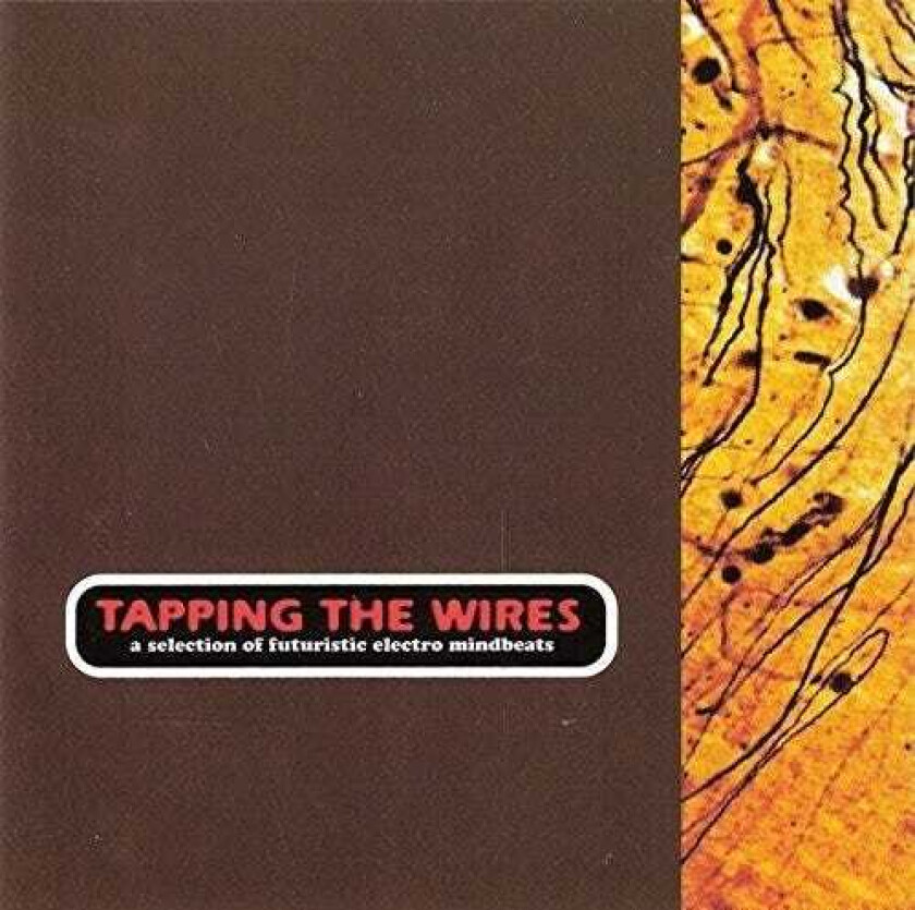 Diverse Electronica Tapping The Wires (A Selection Of Futuristic Electro Mindbeats) CD