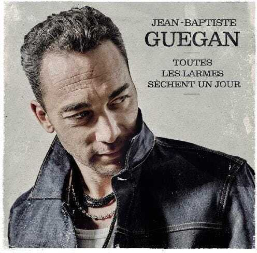 JeanBaptiste Guegan Toutes Les Larmes Sèchent Un Jour LP/Vinyl