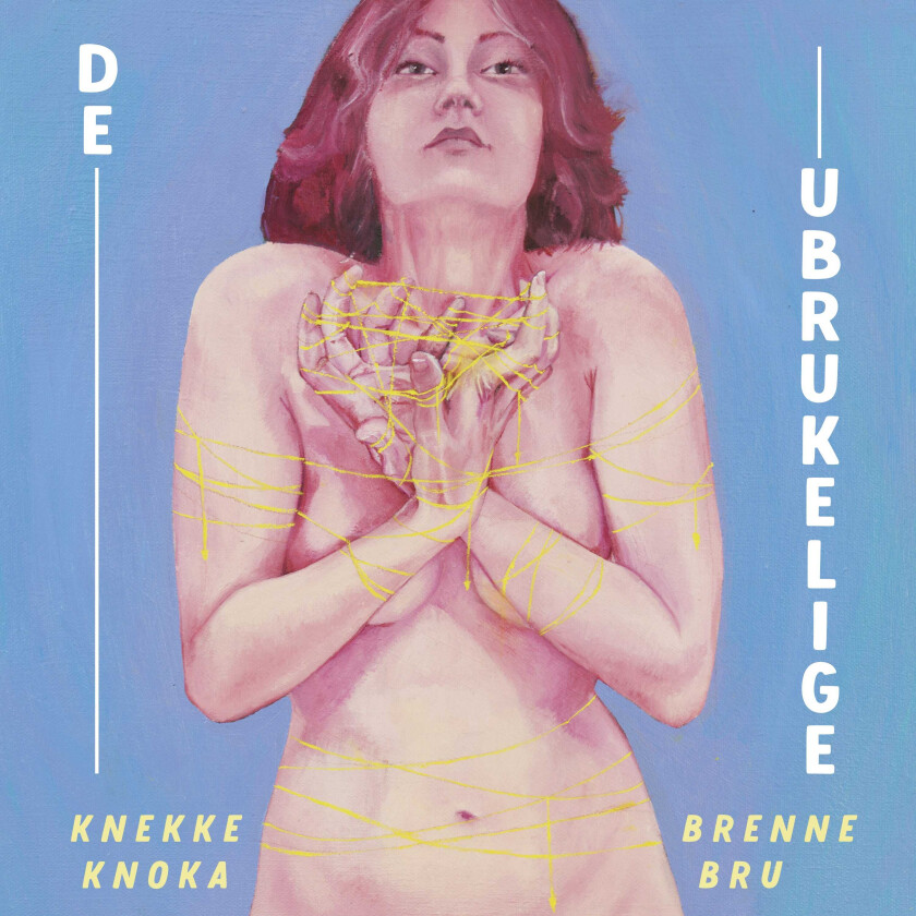 De Ubrukelige  Knekke Knoka Brenne Bru  CD