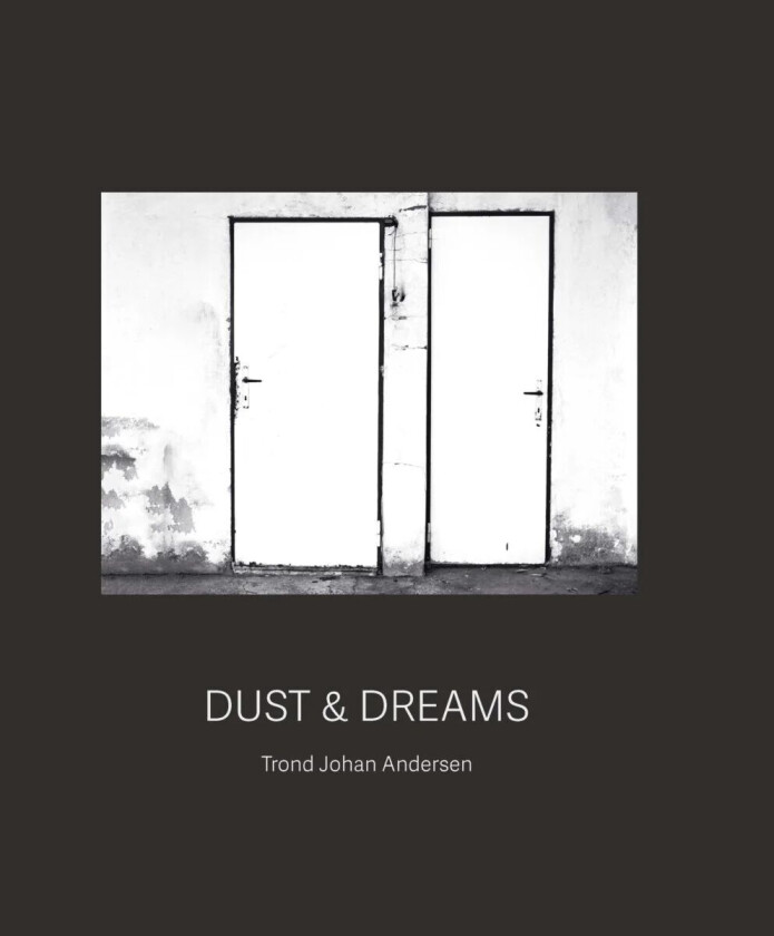 Dust & dreams av Trond Johan Andersen