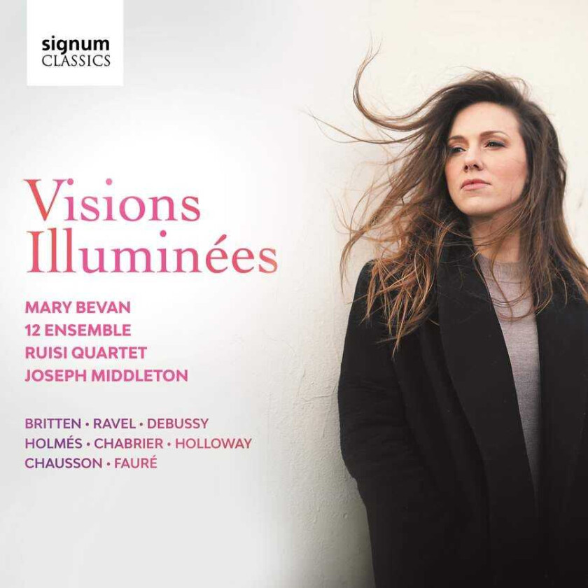 Mary Bevan, 12 Ensemble, Ruisi Quartet, Joseph Middleton Visions Illuminées CD